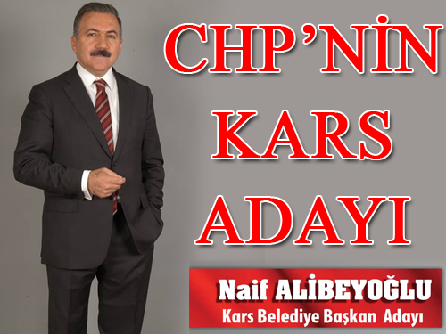 CHP'nin Kars Adayı Naif Alibeyoğlu