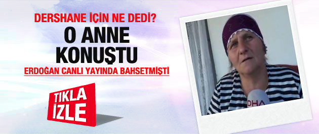 Erdoğan'ın bahsettiği o gencin annesi konuştu