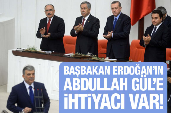 Başbakan Erdoğan&#8217;ın Abdullah Gül&#8217;e ihtiyacı var