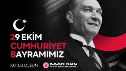 AK Parti Ardahan Milletvekili Koç’tan 29 Ekim Cumhuriyet Bayramı Mesajı