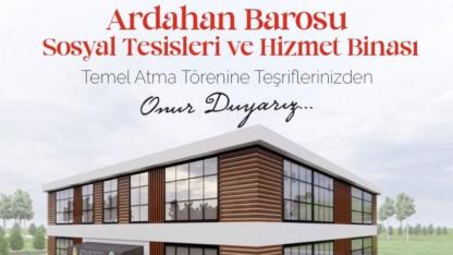 Ardahan Barosu bugün “Sosyal Tesisler ve Hizmet Binasının” temelini atacak