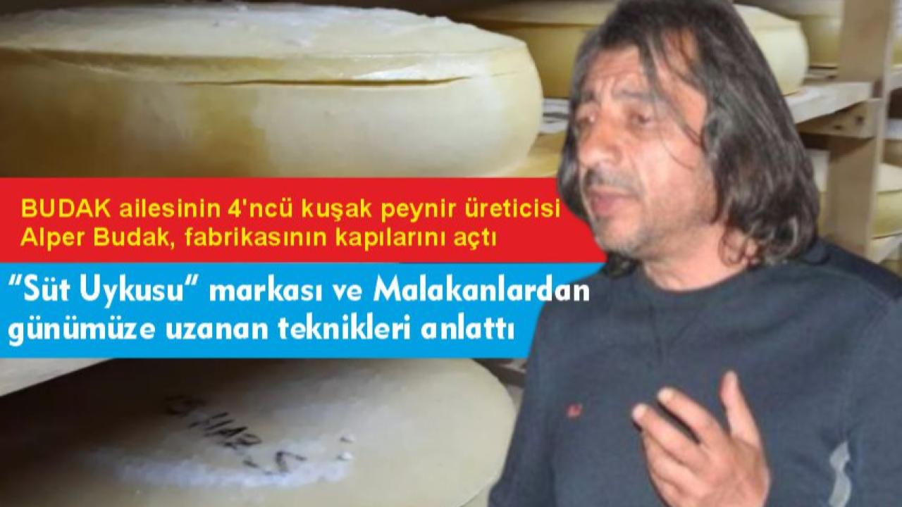 Göleli kaşar üreticisi Alper Budak, ‘Süt Uykusunun’ iki asırlık serüvenini anlattı