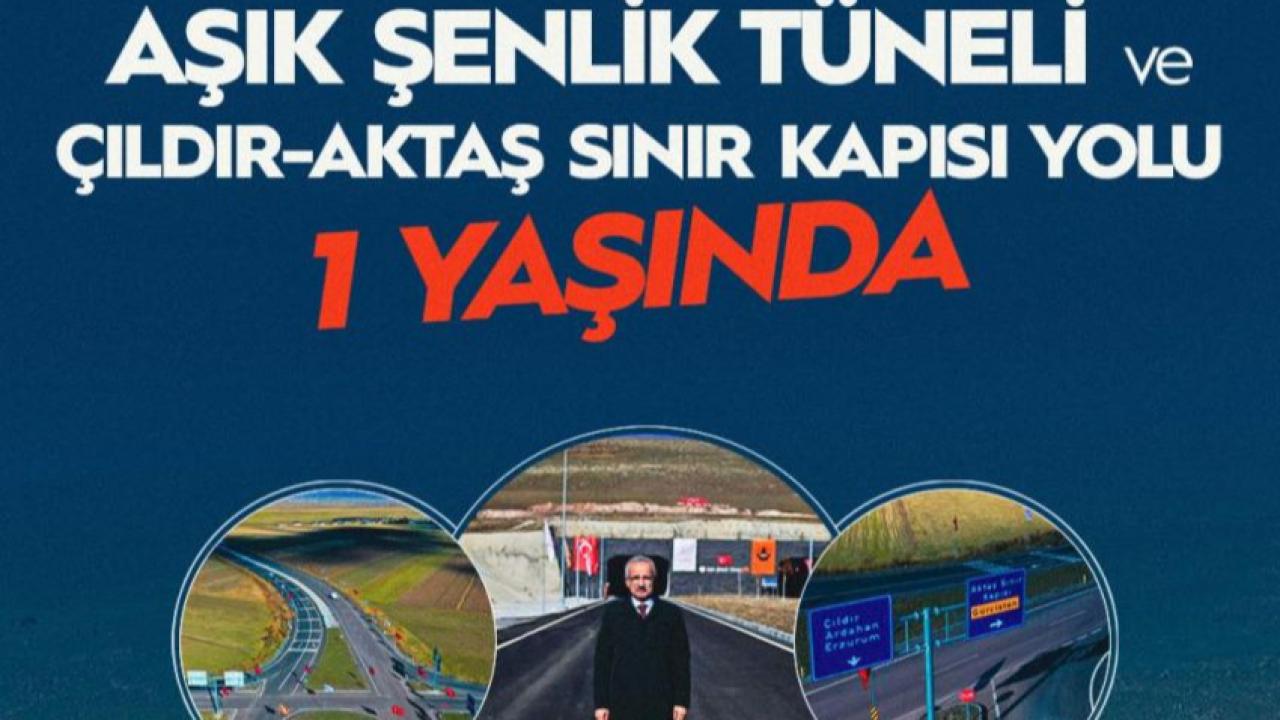 Ulaştırma Bakanı, geçen yıl açılan “Çıldır- Aktaş” yolu için kutlama mesajı yayınladı
