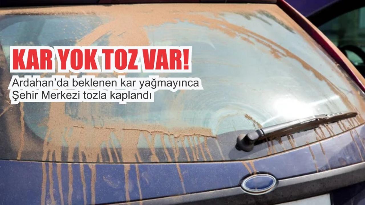Kar yağmadı toz sorunu var!