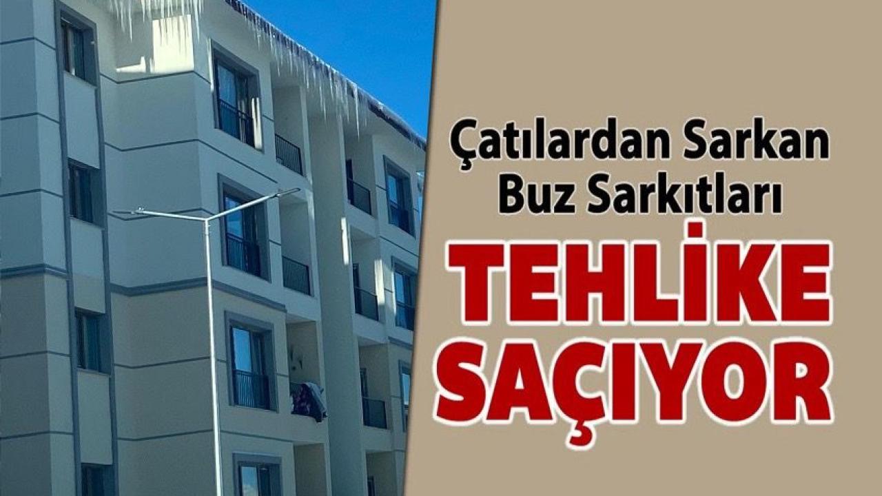 Çatılardaki buz sarkıtları tehlike saçıyor!