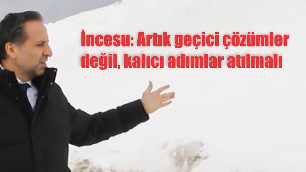 CHP’li vekil İncesu hükümeti uyardı: Ilgar ve Sahara Tünelleri daha fazla geciktirilmemeli