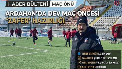 Ardahan’da gözler Şırnak maçına çevrildi!