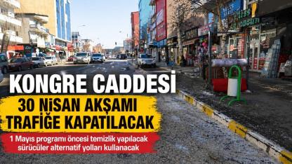 Kongre Caddesi Trafiğe kapatılacak!