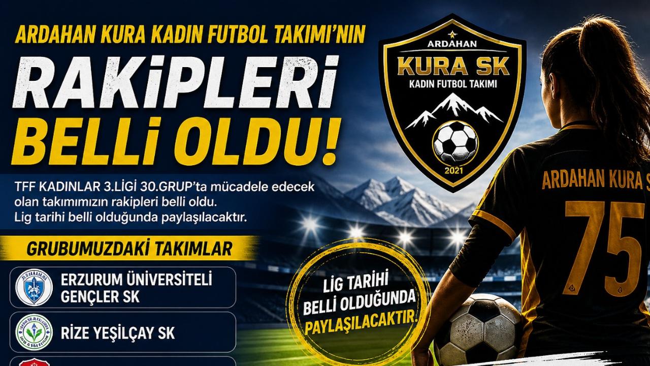 Ardahan Kura’nın rakipleri netleşti
